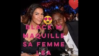 BLACK M MAQUILLE SA FEMME LEA EN DIRECT 🤩😍❤️ [upl. by Nyllij]