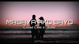 Masaya Ako Sayo  Curse One ft Yumi lyrics [upl. by Azeret]