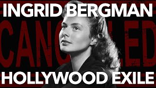 How Ingrid Bergman Became Hollywoods Exile [upl. by Jenelle]