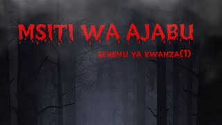 msitu wa ajabu sehemu ya kwanza [upl. by Liscomb]