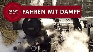 Die Dampflok Teil 6  Fahren mit Dampf  German • Great Railways [upl. by Laersi717]