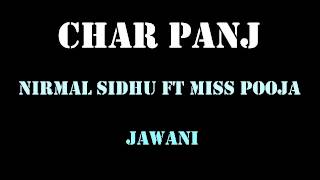 Char Panj Remix  Nirmal Sidhu Ft Miss Pooja [upl. by Eloccin]