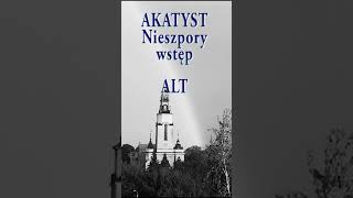 Akatyst Nieszpory wstęp ALT [upl. by Nomra]