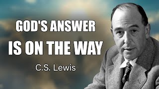 Trust and Pray Without Ceasing  God’s Breakthrough Is Near  CS Lewis 2024 [upl. by Ahras]