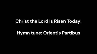 Hymn Christ the Lord Is Risen Today Orientis Partibus 5924 [upl. by Hcirdla666]