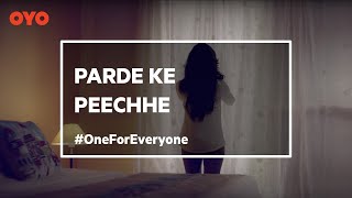 Parde Ke Peechhe  OYO Rooms Official [upl. by Kera]