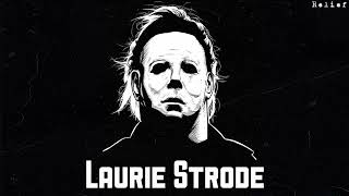 Laurie Strode  Relief [upl. by Nroht]