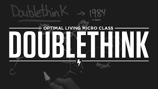 Micro Class Doublethink [upl. by Ymaral]