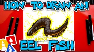 How To Draw An Electric Eel Fish [upl. by Bobbee]