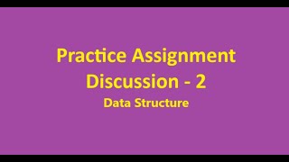 Practice Assignment Discussion  2 12122024 [upl. by Adnuhsor921]