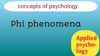 Phi Phenomenon in Psychology [upl. by Nnaylime]