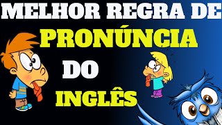 APRENDA a regra de PRONÚNCIA mais IMPORTANTE do INGLÊS [upl. by Yadseut]