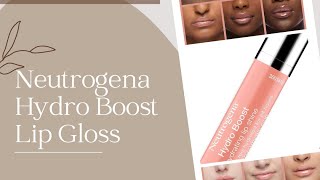 👄 THE BEST HYDRATING LIP GLOSS UNDER 10  NO STICKY FEEL  NEUTROGENA HYDRO BOOST LIP GLOSS [upl. by Eenert]