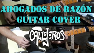 Ahogados de razón  Callejeros guitar cover [upl. by Rizika]