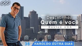 Haroldo Dutra Dias  quotDescobrindo quem é vocêquot Boston USA [upl. by Aekal538]