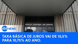 🔴SBT News na TV Copom aumenta Selic e taxa básica de juros vai a 1075 ao ano [upl. by Anyrak]