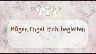 Mögen Engel dich begleiten GnadenMusik GnadenMusikSong [upl. by Shevlo]