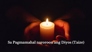 Sa Pagmamahal Naroroon ang Diyos with Lyrics [upl. by Hewart223]