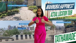 Mahindra Lifespaces Tathawade  Actual Location Tour  Mahindra Happinest Tathawade [upl. by Celestyn]