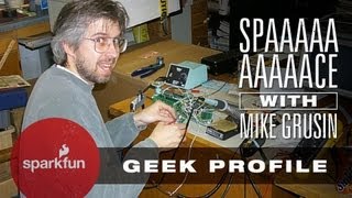 SparkFun Geek Profile Mike Grusin  SPACE [upl. by Aitak]