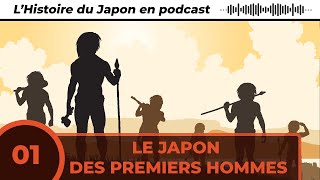 Le JAPON des premiers hommes Podcast [upl. by Egag758]