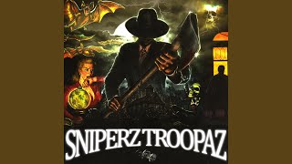 SNIPERZ TROOPAZ [upl. by Enitnatsnoc]