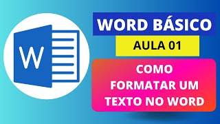 COMO FORMATAR UM TEXTO NO WORD  WORD BÁSICO  AULA 01 [upl. by Areht344]