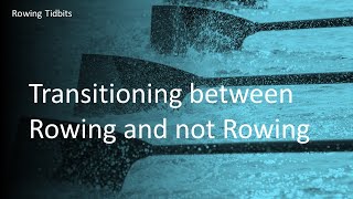 Transition between Rowing and Not Rowing [upl. by Ellecrag]