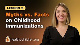 🤔 Myths vs Facts on Childhood Immunizations  Lesson 2  AAP [upl. by Sergu]