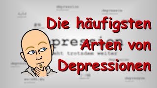 Welches sind die häufigsten Arten von Depressionen  Aufklärung und Wissenswertes [upl. by Anovad105]