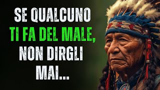 Citazioni amp Aforismi Dei Nativi Americani  Incredibilmente Saggi [upl. by Nyleaj350]