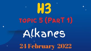 H3  Lecture 9  Topic 5 Part 1 Alkanes [upl. by Bloomer209]