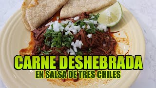 Carne Deshebrada En Salsa De Tres Chiles [upl. by Etem446]