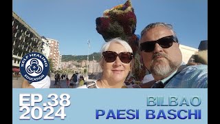 EP 38  Bilbao  Paesi Baschi [upl. by Eeralih671]