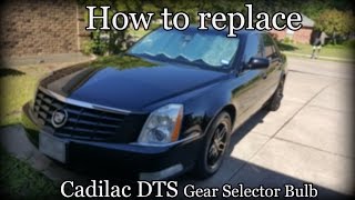 2006 Cadillac DTS Gear Selector Bulb Replacement [upl. by Faria]