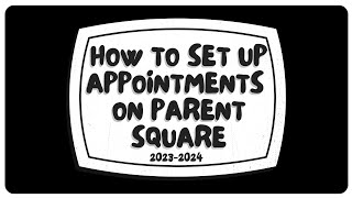 How to Set up Appointments on Parent Square 20232024 HLPUSD [upl. by Lias]