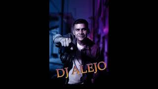 DJ ALEJO REMIX [upl. by Graham]