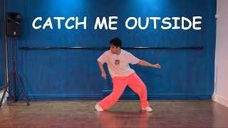 Catch Me Outside  B Young Dance Workshop  Sarth Kalra Choreography [upl. by Alaric]