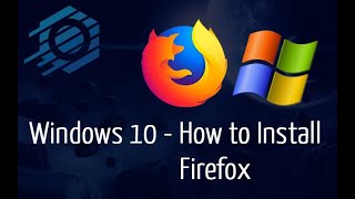 Windows 10  How to Install Firefox [upl. by Hodgson]