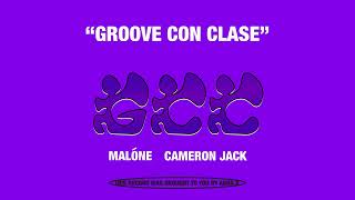 Malóne amp Cameron Jack  Groove Con Clase ABRA X [upl. by Imas]