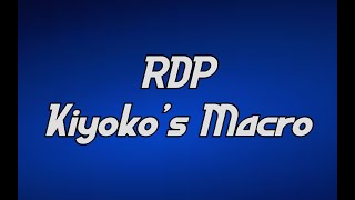 RDP  Kiyokos Macro [upl. by Montagna]