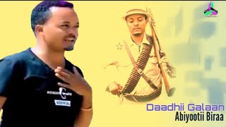 Daadhii Galaan  Abiyootii Biraa  Best Afan Oromo Music [upl. by Kihtrak161]