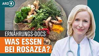 Rosazea bessern durch antientzündliche Ernährung  Die ErnährungsDocs  NDR [upl. by Rist]