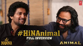 NAnimal  Natural Star Nani amp Sandeep Reddy Vanga Interview  Hi Nanna X Animal  Youwe Media [upl. by Greabe535]