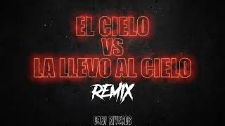 EL CIELO VS LA LLEVO AL CIELO REMIX Feid Myke Towers Chencho Corleone Anuel AA⚡ DJ Gabi Riveros [upl. by Ahsiled]