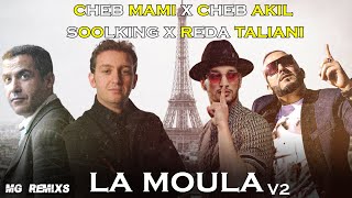 Cheb Mami x Cheb Akil x Soolking x Reda Taliani  La Moula REMIX  MG REMIXS [upl. by Reagen]