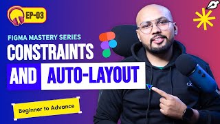 How to use Constraints and Autolayout in figma  Figma Mastery Series  Beginner to Expert  EP03 [upl. by Eltrym]