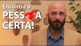 Como encontrar a pessoa certa  Marcos Lacerda [upl. by Naerb]