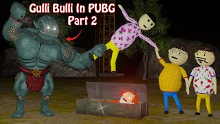 Gulli Bulli In PUBG Part 2  Playerunknowns Battlegrounds  Gulli Bulli  Make Joke Of Horror [upl. by Refinney]