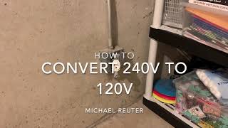 Converting a 240v outlet to 120v [upl. by Solracesoj922]